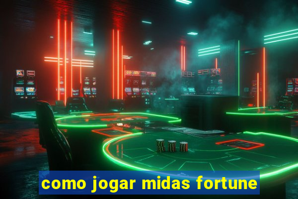 como jogar midas fortune